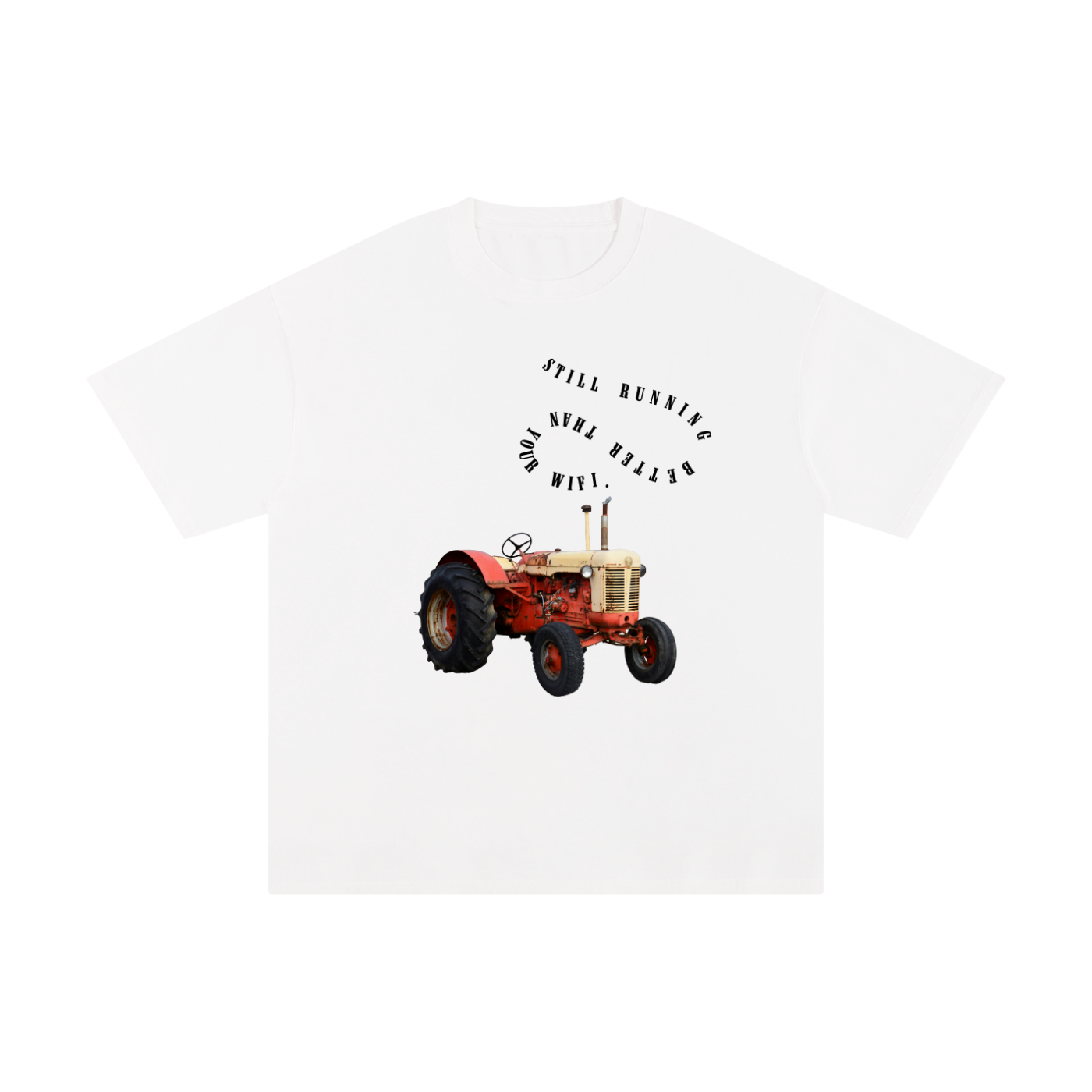 "Still Running Better Than Your Wifi" Tractor Cotton T-Shirt